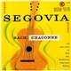 Andrés Segovia / Bach And Other Works By Sors, Mendelssohn, Villa-Lobos, Rodrigo - Bach: Chaconne